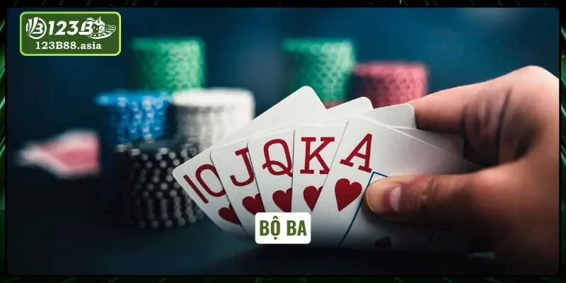 Sức mạnh của bộ ba trong thứ tự bài Poker